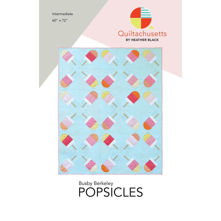 Busby Berkeley Popsicles - Quilt Pattern (Printed)